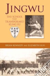 Jingwu libro in lingua di Kennedy Brian L., Guo Elizabeth