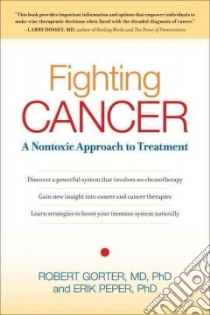 Fighting Cancer libro in lingua di Gorter Robert M.d. Ph.d., Peper Erik Ph.d.