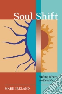 Soul Shift libro in lingua di Ireland Mark