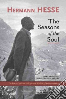 The Seasons of the Soul libro in lingua di Hesse Hermann, Fischer Ludwig Max Ph.D. (TRN), Harvey Andrew (FRW)