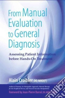 From Manual Evaluation to General Diagnosis libro in lingua di Croibier Alain, Barral Jean-Pierre (FRW)