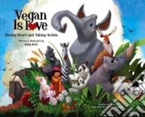 Vegan Is Love libro in lingua di Roth Ruby