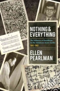 Nothing & Everything libro in lingua di Pearlman Ellen