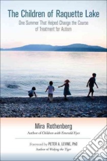 The Children of Raquette Lake libro in lingua di Rothenberg Mira, Levine Peter A. Ph.D. (FRW)