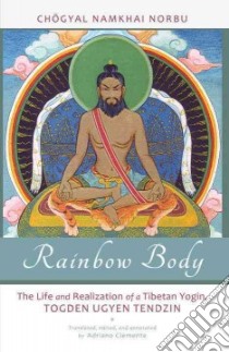Rainbow Body libro in lingua di Norbu Chogyal Namkhai, Clemente Andriano (TRN)