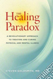 The Healing Paradox libro in lingua di Goldsmith Steven