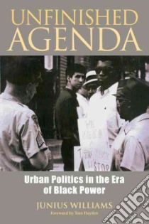 Unfinished Agenda libro in lingua di Williams Junius, Hayden Tom (FRW)