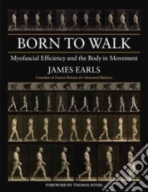 Born to Walk libro in lingua di Earls James, Myers Thomas (FRW)