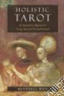 Holistic Tarot libro in lingua di Wen Benebell