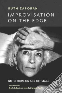 Improvisation on the Edge libro in lingua di Zaporah Ruth, Eckert Rinde (FRW), Sunderland Joan Roshi (FRW)