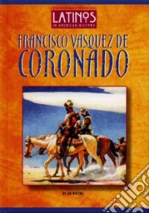 Francisco Vasquez De Coronado libro in lingua di Whiting Jim