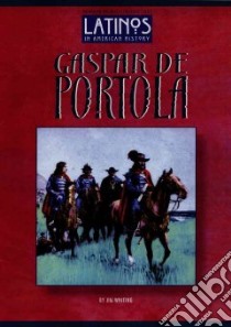 Gaspar De Portola libro in lingua di Whiting Jim, Wilson Wayne