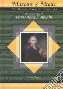 The Life & Times of Franz Joseph Haydn libro in lingua di Zannos Susan