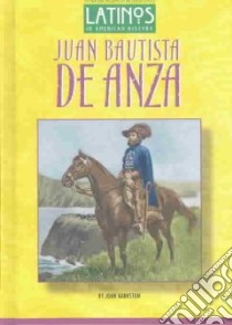 Juan Bautista De Anza libro in lingua di Bankston John