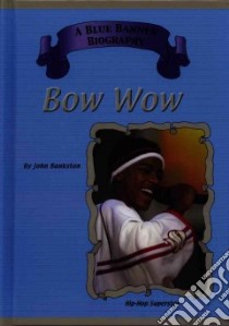 Bow Wow libro in lingua di Bankston John
