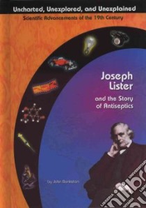 Joseph Lister and the Story of Antiseptics libro in lingua di Bankston John