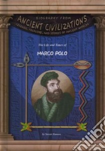 The Life and Times of Marco Polo libro in lingua di Zannos Susan