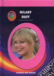 Hilary Duff libro in lingua di Kjelle Marylou Morano