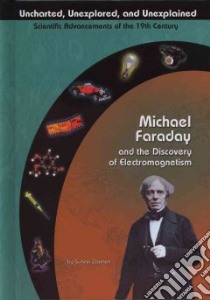 Michael Faraday and the Discovery of Electromagnetism libro in lingua di Zannos Susan