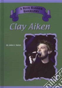 Clay Aiken libro in lingua di Torres John Albert