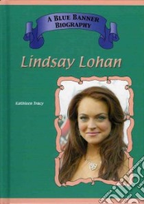 Lindsay Lohan libro in lingua di Tracy Kathleen