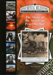 The Story of the Attack on Pearl Harbor libro in lingua di Whiting Jim