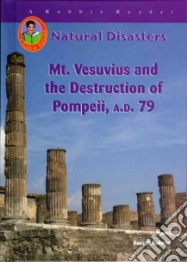 Mt. Vesuvius And The Destruction Of Pompei libro in lingua di Roberts Russell
