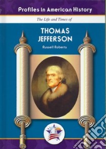 the Life and Times of Thomas Jefferson libro in lingua di Roberts Russell