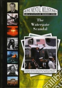 The Watergate Scandal libro in lingua di Tracy Kathleen