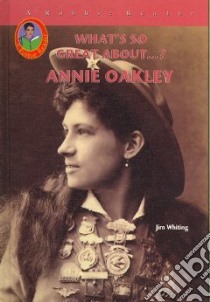Annie Oakley libro in lingua di Whiting Jim