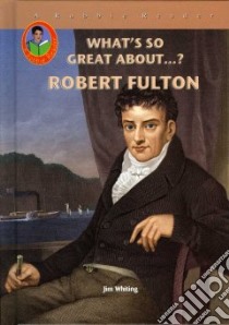 Robert Fulton libro in lingua di Whiting Jim