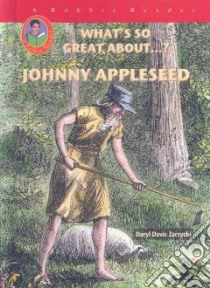 Johnny Appleseed libro in lingua di Zarzycki Daryl Davis