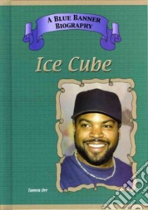 Ice Cube libro in lingua di Orr Tamra