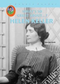 What's so Great About...? Helen Keller libro in lingua di Leavitt Amie Jane