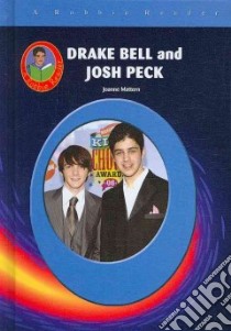 Drake Bell & Josh Peck libro in lingua di Mattern Joanne