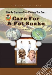 Care for a Pet Snake libro in lingua di Whiting Jim