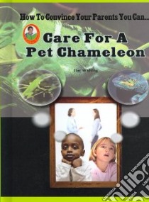 Care for a Pet Chameleon libro in lingua di Whiting Jim