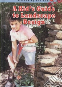 Gardening for Kids libro in lingua di Kjelle Marylou Morano, Harkins Susan Sales, Harkins William H., Orr Tamra, Leavitt Amie Jane