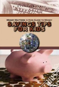 Savings Tips For Kids libro in lingua di Orr Tamra