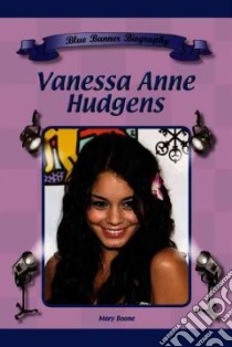 Vanessa Anne Hudgens libro in lingua di Boone Mary