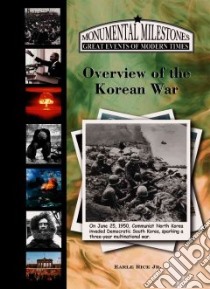 Overview of the Korean War libro in lingua di Rice Earle Jr.