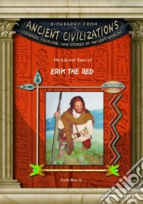 The Life and Times of Erik the Red libro in lingua di Rice Earle Jr.