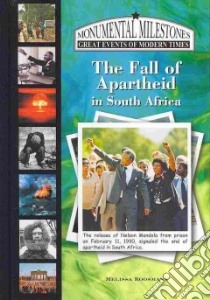 The Fall of Apartheid in South Africa libro in lingua di Koosman Melissa