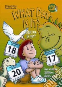 What Day Is It?/ Que Dia Es Hoy? libro in lingua di Kondrchek Jamie, Rasemas Joe (ILT), De LA Vega Eida (TRN)