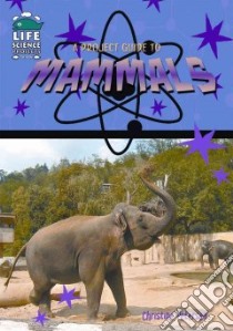 A Project Guide to Mammals libro in lingua di Petersen Christine