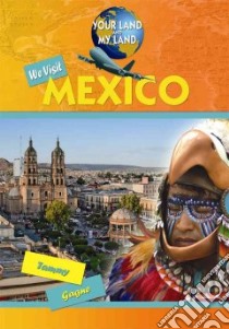 We Visit Mexico libro in lingua di Gagne Tammy