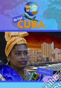 We Visit Cuba libro in lingua di Tracy Kathleen