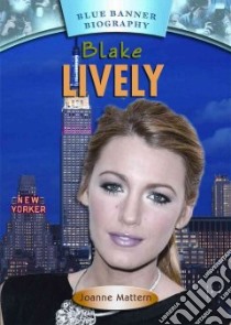 Blake Lively libro in lingua di Mattern Joanne