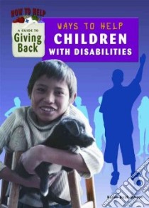 Ways to Help Children With Disabilities libro in lingua di Gibson Karen Bush