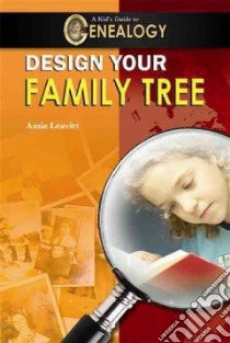 Design Your Family Tree libro in lingua di Leavitt Amie Jane